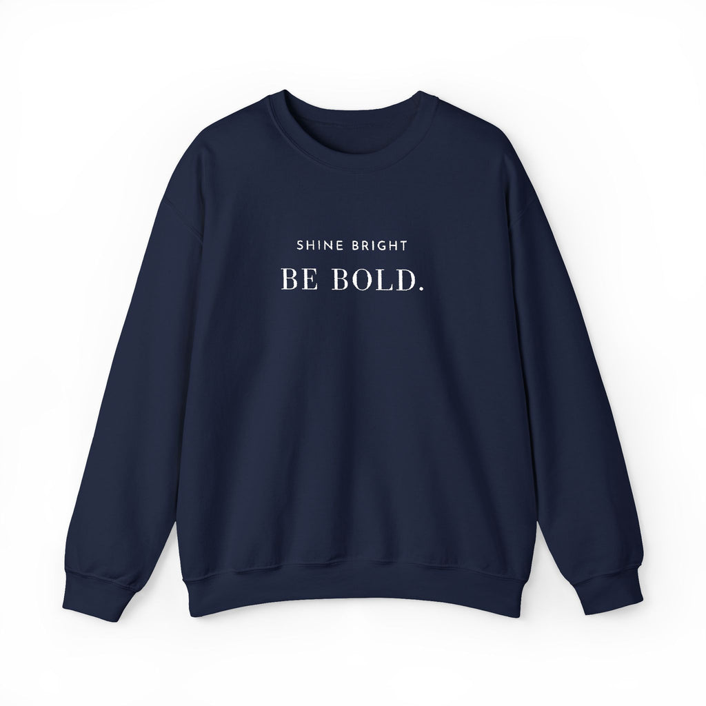 SHINE BRIGHT BE BOLD. Sweatshirt | Embroidered Minimalist White Typography | Oversize