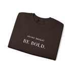 SHINE BRIGHT BE BOLD. Sweatshirt | Embroidered Minimalist White Typography | Oversize