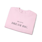 BELIEVE DREAM BIG. Sweatshirt | Embroidered Minimalist Typography | Oversize
