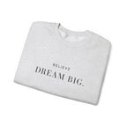 BELIEVE DREAM BIG. Sweatshirt | Embroidered Minimalist Typography | Oversize
