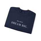 BELIEVE DREAM BIG. Sweatshirt | Embroidered Minimalist White Typography | Oversize