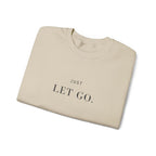 JUST LET GO. Sweatshirt | Embroidered Minimalist Black Typography | Oversize Unisex