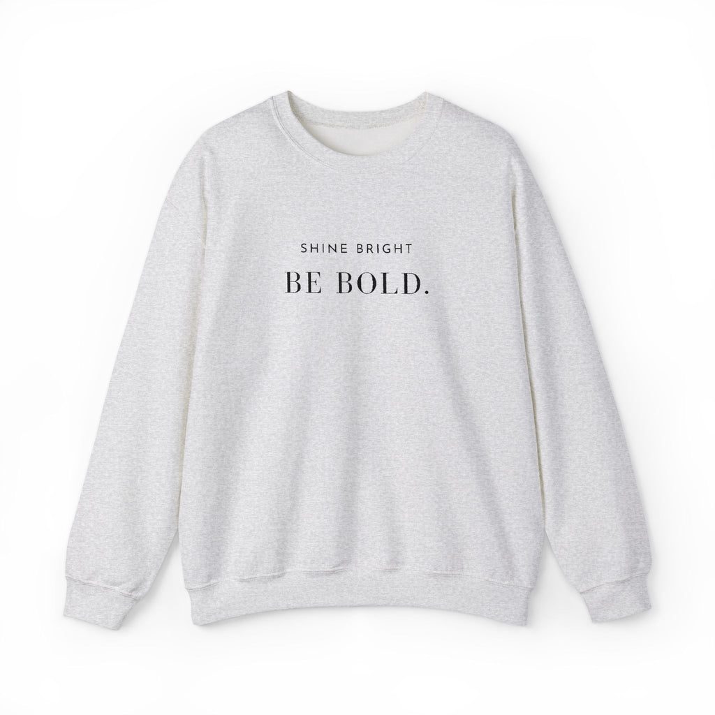 SHINE BRIGHT BE BOLD. Sweatshirt | Embroidered Minimalist Black Typography | Unisex Oversize