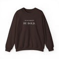 SHINE BRIGHT BE BOLD. Sweatshirt | Embroidered Minimalist White Typography | Oversize