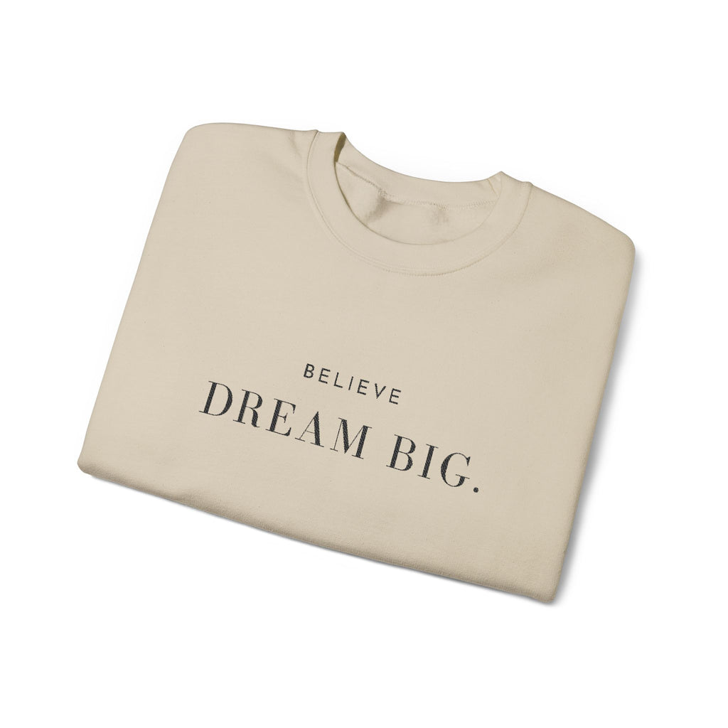 BELIEVE DREAM BIG. Sweatshirt | Embroidered Minimalist Typography | Oversize