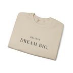 BELIEVE DREAM BIG. Sweatshirt | Embroidered Minimalist Typography | Oversize