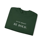 SHINE BRIGHT BE BOLD. Sweatshirt | Embroidered Minimalist White Typography | Oversize