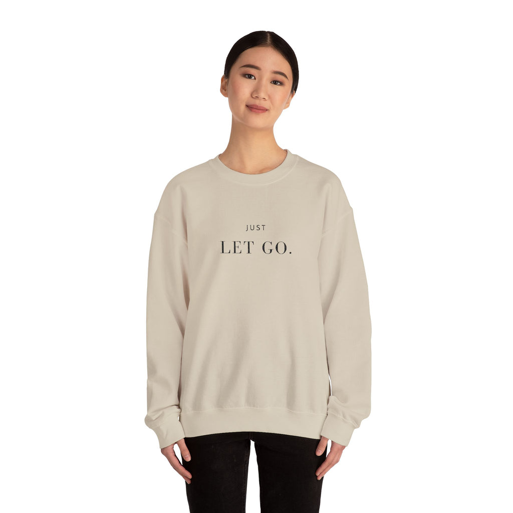 JUST LET GO. Sweatshirt | Embroidered Minimalist Black Typography | Oversize Unisex