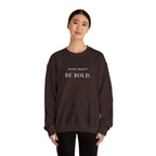SHINE BRIGHT BE BOLD. Sweatshirt | Embroidered Minimalist White Typography | Oversize