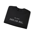 BELIEVE DREAM BIG. Sweatshirt | Embroidered Minimalist White Typography | Oversize