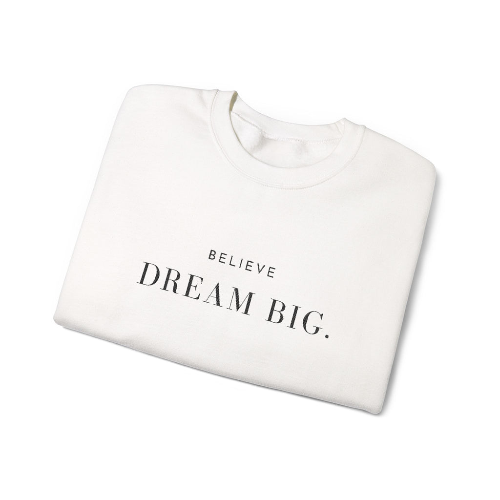 BELIEVE DREAM BIG. Sweatshirt | Embroidered Minimalist Typography | Oversize